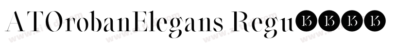 ATOrobanElegans Regu字体转换